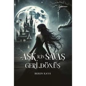 Aşk İçin Savaş Geri Dönüş - Beren Kaya
