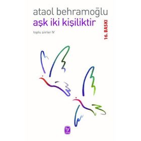 AŞK İKİ KİŞİLİKTİR - ATAOL BEHRAMOĞLU