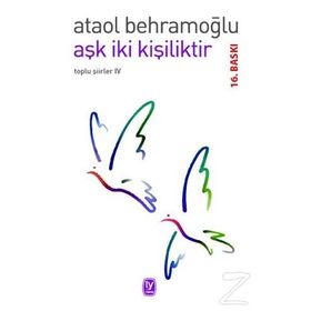 AŞK İKİ KİŞİLİKTİR - ATAOL BEHRAMOĞLU