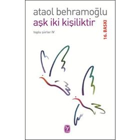 AŞK İKİ KİŞİLİKTİR - ATAOL BEHRAMOĞLU