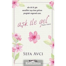 Aşk İle Gel - Sefa Avcı