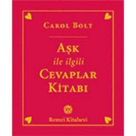 AŞK İLE İLGİLİ CEVAPLAR KİTABI - CAROL BOLT
