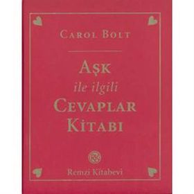 AŞK İLE İLGİLİ CEVAPLAR KİTABI - CAROL BOLT