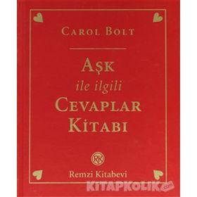 AŞK İLE İLGİLİ CEVAPLAR KİTABI - CAROL BOLT