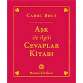 AŞK İLE İLGİLİ CEVAPLAR KİTABI - CAROL BOLT