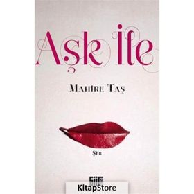 Aşk ile - Mahire Taş