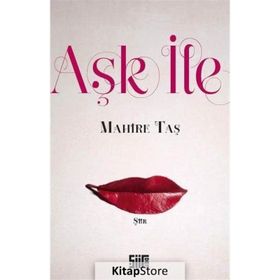 Aşk ile - Mahire Taş