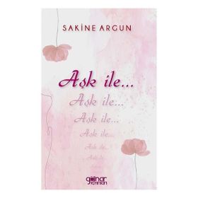 Aşk ile - Sakine Argun