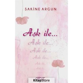 Aşk ile - Sakine Argun