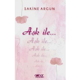 Aşk ile - Sakine Argun