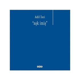 AŞK İMİŞ - ADIL İZCİ