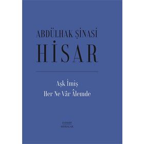 Aşk İmiş Her Ne Var Alemde - Abdülhak Şinasi Hisar