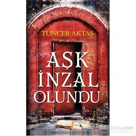 Aşk İnzal Olundu - Tuncer Aktaş