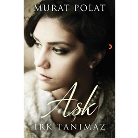 Aşk Irk Tanımaz - Murat Polat