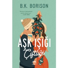 Aşk Işığı Çiftliği - B.K. Borison