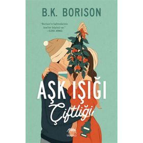 Aşk Işığı Çiftliği - B.K. Borison