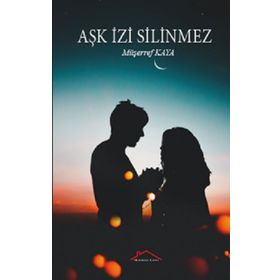Aşk İzi Silinmez - Müşerref Kaya