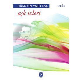 Aşk İzleri - Hüseyin Yurttaş