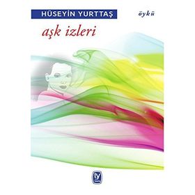 Aşk İzleri - Hüseyin Yurttaş