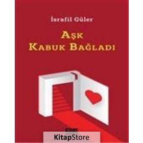 Aşk Kabuk Bağladı - İsrafil Güler