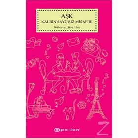 Aşk Kalbin Saygısız Misafiri - Akın Alıcı