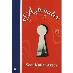 AŞK KALIR - SEZA KUTLAR AKSOY (ISBN:9799758813192)