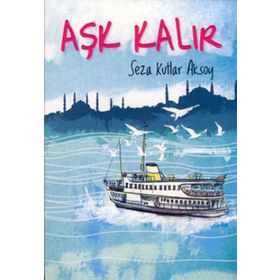 AŞK KALIR - SEZA KUTLAR AKSOY (ISBN:9799758813192)