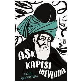 Aşk Kapısı Mevlana - Vehbi Vakkasoğlu