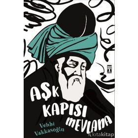 Aşk Kapısı Mevlana - Vehbi Vakkasoğlu