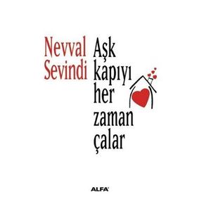 AŞK KAPIYI HER ZAMAN ÇALAR - NEVVAL SEVINDI