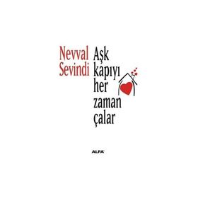 AŞK KAPIYI HER ZAMAN ÇALAR - NEVVAL SEVINDI