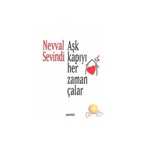 AŞK KAPIYI HER ZAMAN ÇALAR - NEVVAL SEVINDI