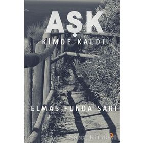 Aşk Kimde Kaldı? - Elmas Funda Sarı