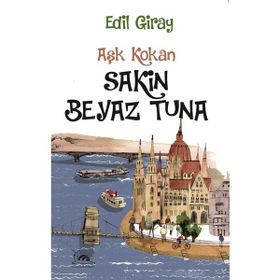 Aşk Kokan Sakin Beyaz Tuna - Edil Giray