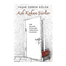 Aşk Kokan Şiirler - Yaşar Zeriin Kölük