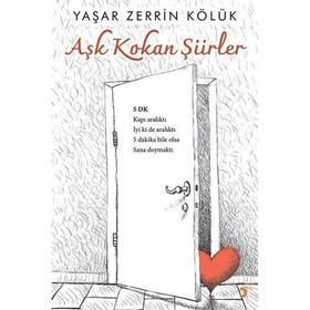 Aşk Kokan Şiirler - Yaşar Zeriin Kölük