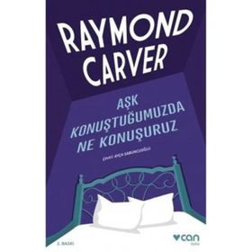 AŞK KONUŞTUĞUMUZDA NE KONUŞURUZ - RAYMOND CARVER