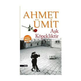 Aşk Köpekliktir Midi Boy - Ahmet Ümit