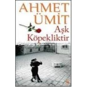 Aşk Köpekliktir Midi Boy - Ahmet Ümit
