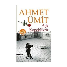 Aşk Köpekliktir Midi Boy - Ahmet Ümit