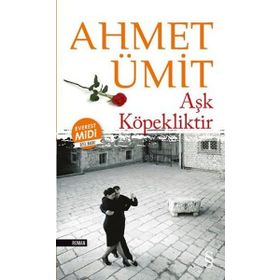 Aşk Köpekliktir Midi Boy - Ahmet Ümit