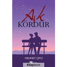 Aşk Kördür - Mehmet Çifci