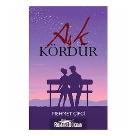 Aşk Kördür - Mehmet Çifci