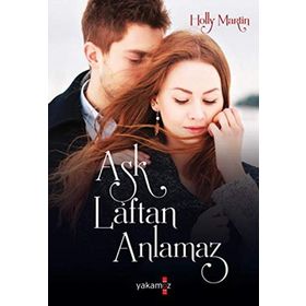 Aşk Laftan Anlamaz - Holly Martin