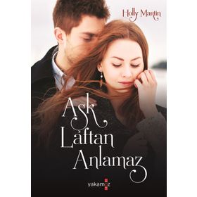 Aşk Laftan Anlamaz - Holly Martin