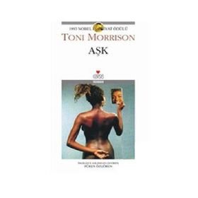 AŞK (LOVE) - TONI MORRISON