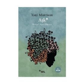 AŞK (LOVE) - TONI MORRISON