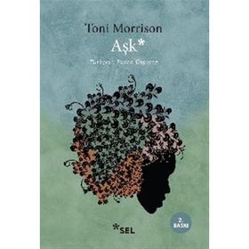 AŞK (LOVE) - TONI MORRISON