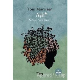 AŞK (LOVE) - TONI MORRISON