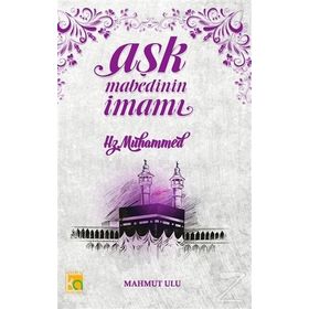 Aşk Mabedinin İmamı - Mahmut Ulu